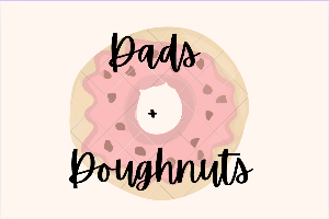 Dads and Doughnuts text